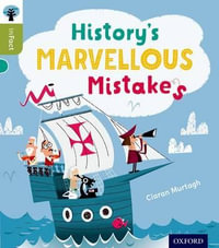 Oxford Reading Tree inFact : Level 7: History's Marvellous Mistakes - Ciaran Murtagh