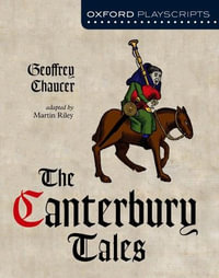 Oxford Playscripts : The Canterbury Tales - Geoffrey Chaucer