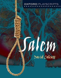 Oxford Playscripts : Salem - David Calcutt