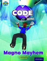 Project X CODE Extra : Gold Book Band, Oxford Level 9 CODE Control: Magno Mayhe - Elen Caldecott