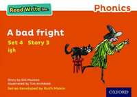 Read Write Inc Phonics : Orange Set 4 Storybook 3 A Bad Fright - Gill Munton