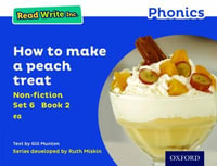 Read Write Inc Phonics : Blue Set 6 Non-fiction 2 How to Make a Peach Treat - Gill Munton