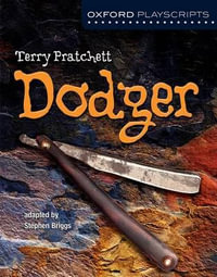 Oxford Playscripts : Dodger - Stephen Briggs