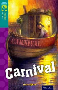 Oxford Reading Tree TreeTops Fiction : Level 16: Carnival - Julie Sykes