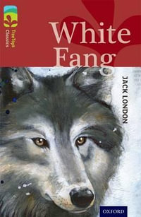 TreeTops Classics Level 15 White Fang : Level 15: White Fang - Jack London
