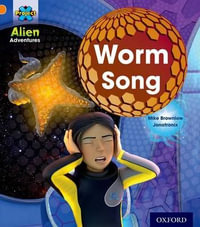 Project X : Alien Adventures: Orange: Worm Song - Mike Brownlow