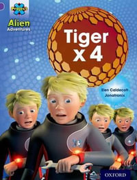 Project X : Alien Adventures: Purple: Tiger x 4 - Elen Caldecott