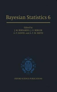 Bayesian Statistics 6 : Proceedings of the Sixth Valencia International Meeting - José M. Bernardo