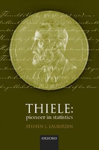 Thiele : Pioneer in Statistics - Steffen L. Lauritzen