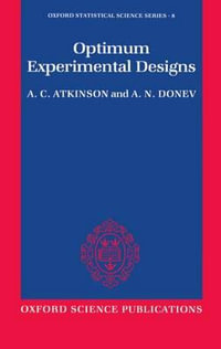 Optimum Experimental Designs : Oxford Statistical Science - A. C. Atkinson
