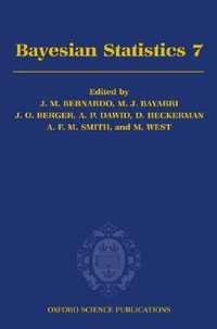 Bayesian Statistics 7 : Proceedings of the Seventh Valencia International Meeting - José M. Bernardo