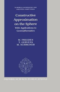 Constructive Approximation on the Sphere : With Applications to Geomathematics - W. Freeden