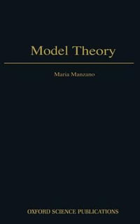 Model Theory : Oxford Logic Guides - Maria Manzano