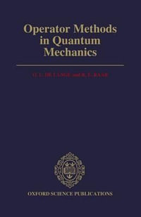 Operator Methods in Quantum Mechanics - O. L. de Lange
