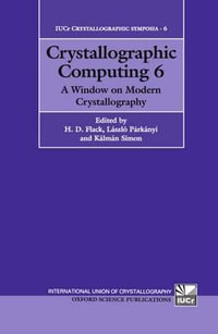 Crystallographic Computing 6 : A Window on Modern Crystallography - H. D. Flack