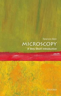 Microscopy : A Very Short Introduction - Terence Allen