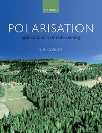 Polarisation : Applications in Remote Sensing - Shane Cloude