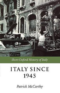 Italy Since 1945 : Short Oxford History of Italy - Patrick McCarthy