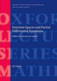 Function Spaces and Partial Differential Equations Volume 2 : Contemporary Analysis - Ali Taheri
