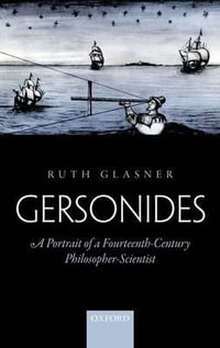 Gersonides : A Portrait of a Fourteenth-Century Philosopher-Scientist - Ruth Glasner