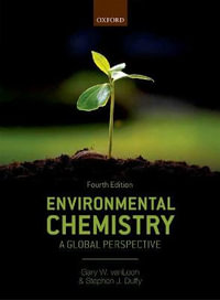 Environmental Chemistry 4th edition : A Global Perspective - Gary W. vanLoon