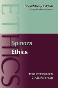 Ethics : Oxford Philosophical Texts - B. de Spinoza