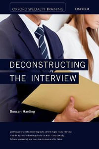 Deconstructing the Interview : Oxford Specialty Training - Duncan Harding