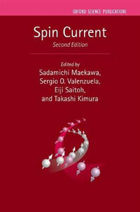 Spin Current : Series on Semiconductor Science and Technology - Sadamichi Maekawa