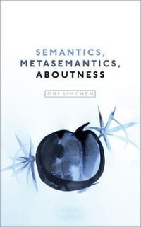 Semantics, Metasemantics, Aboutness - Ori Simchen