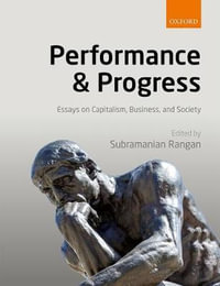 Performance and Progress : Essays on Capitalism, Business, and Society - Subramanian Rangan