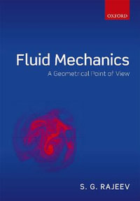 Fluid Mechanics : A Geometrical Point of View - S. G. Rajeev