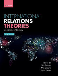 International Relations Theories : 5th Edition - Tim Dunne