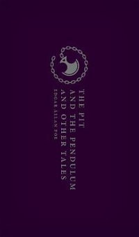 The Pit and the Pendulum and Other Tales : Oxford World's Classics Hardback Collection - Edgar Allan Poe