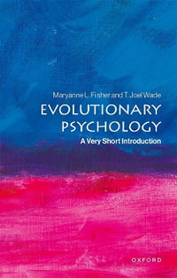Evolutionary Psychology A Very Short Introduction : A Very Short Introduction - Maryanne Fisher