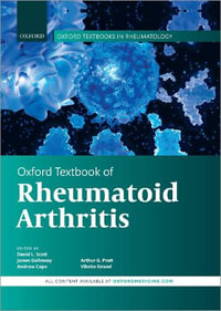 Oxford Textbook of Rheumatoid Arthritis : Oxford Textbook of Rheumatology - David L. Scott