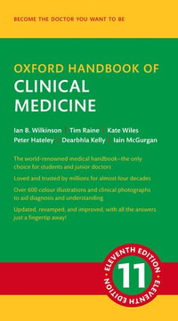 Oxford Handbook of Clinical Medicine : Oxford Medical Handbooks - Ian B. Wilkinson