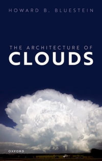 The Architecture of Clouds - Howard B. Bluestein