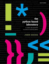 The Python-Based Laboratory : A Hands-On Guide for Scientists and Engineers - John Essick
