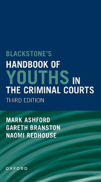 Blackstones' Handbook of Youths in the Criminal Courts - Gareth Branston