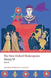 Henry VI, Part II The New Oxford Shakespeare : The New Oxford Shakespeare - Christopher Marlowe