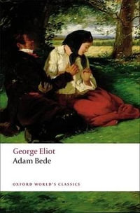 Adam Bede : Oxford World's Classics - George Eliot