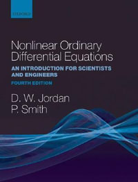 Nonlinear Ordinary Differential Equations : An Introduction for Scientists and Engineers - Dominic Jordan