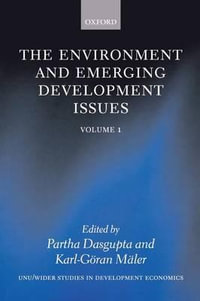 The Environment and Emerging Development Issues : Volume 1 - Partha Dasgupta