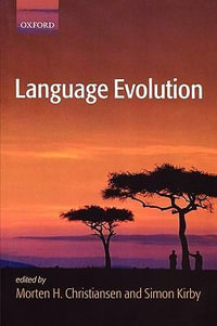 Language Evolution : Studies in the Evolution of Language - Morten H. Christiansen