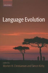 Language Evolution : Studies in the Evolution of Language - Morten H. Christiansen