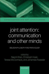 Joint Attention : Communication and Other Minds - Naomi Eilan