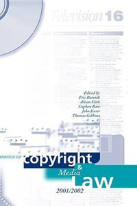 Yearbook of Copyright and Media Law, Volume VI 2001-2002 : Volume VI 2001/2 - Eric Barendt