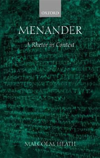 Menander : A Rhetor in Context - Malcolm Heath
