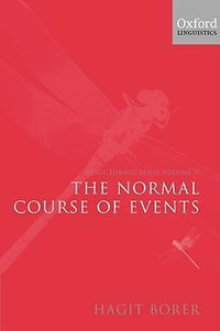 Structuring Sense : Volume 2: The Normal Course of Events - Hagit Borer