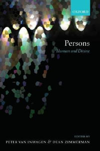 Persons : Human and Divine - Peter van Inwagen
